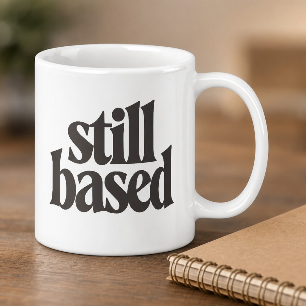 still based mug, on a table