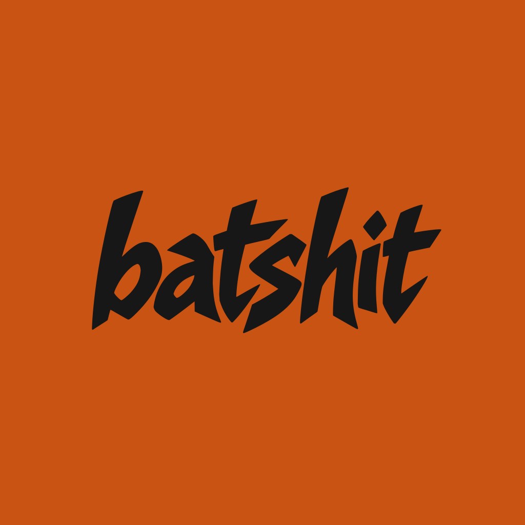 batshit tshirt, the artwork