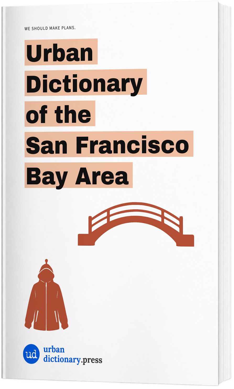 Urban Dictionary of the San Francisco Bay Area paperback