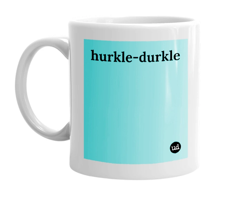 "hurkle-durkle" mug