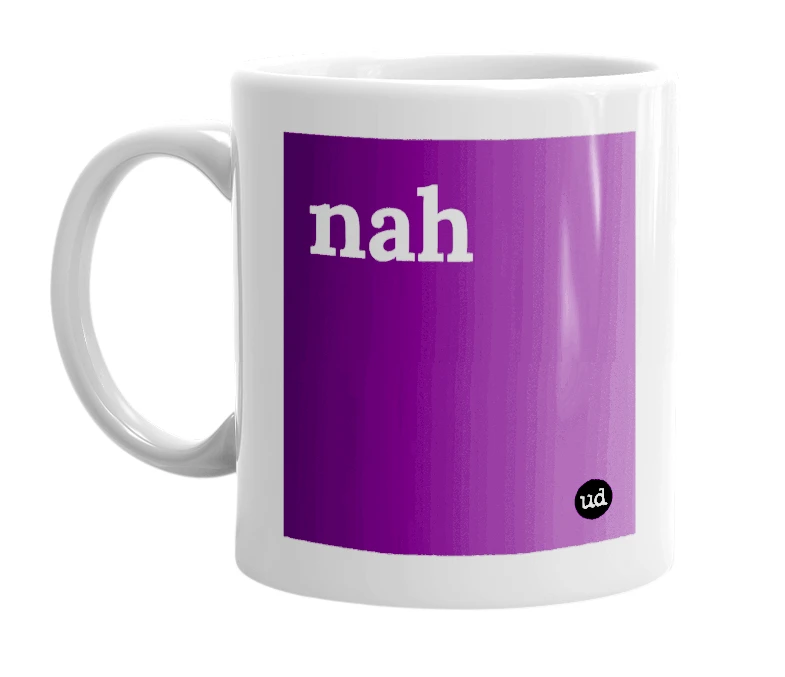 "nah" mug