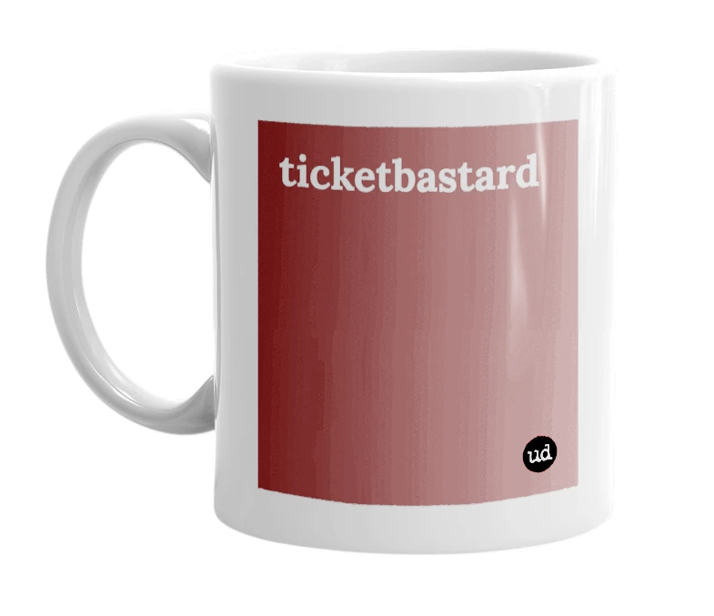 "ticketbastard" mug