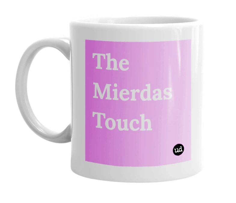 "The Mierdas Touch" mug