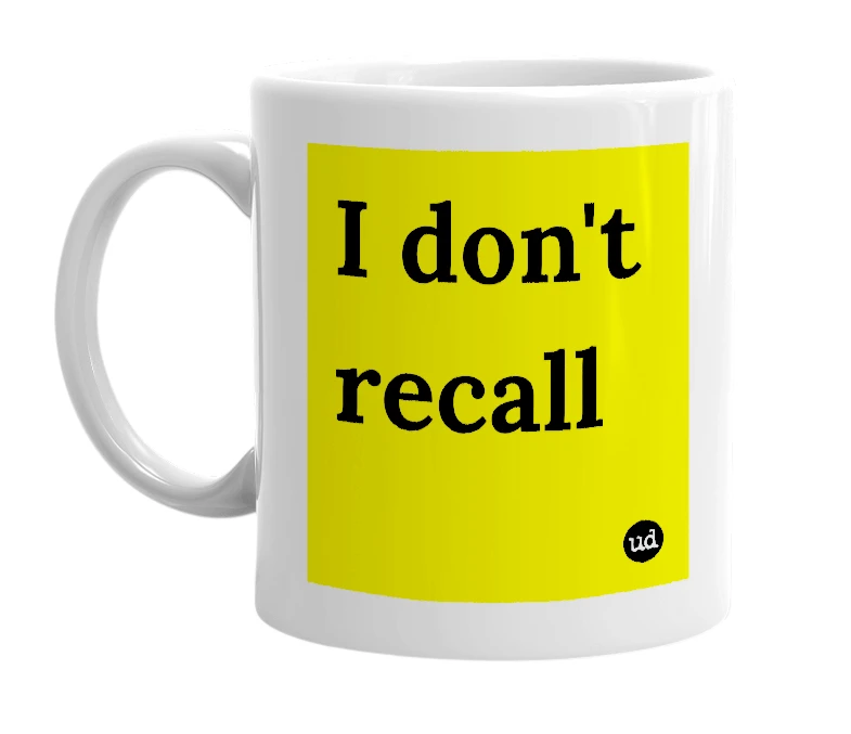 "I don't recall" mug