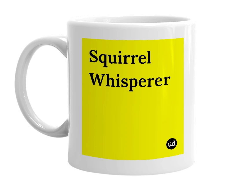 "Squirrel Whisperer" mug