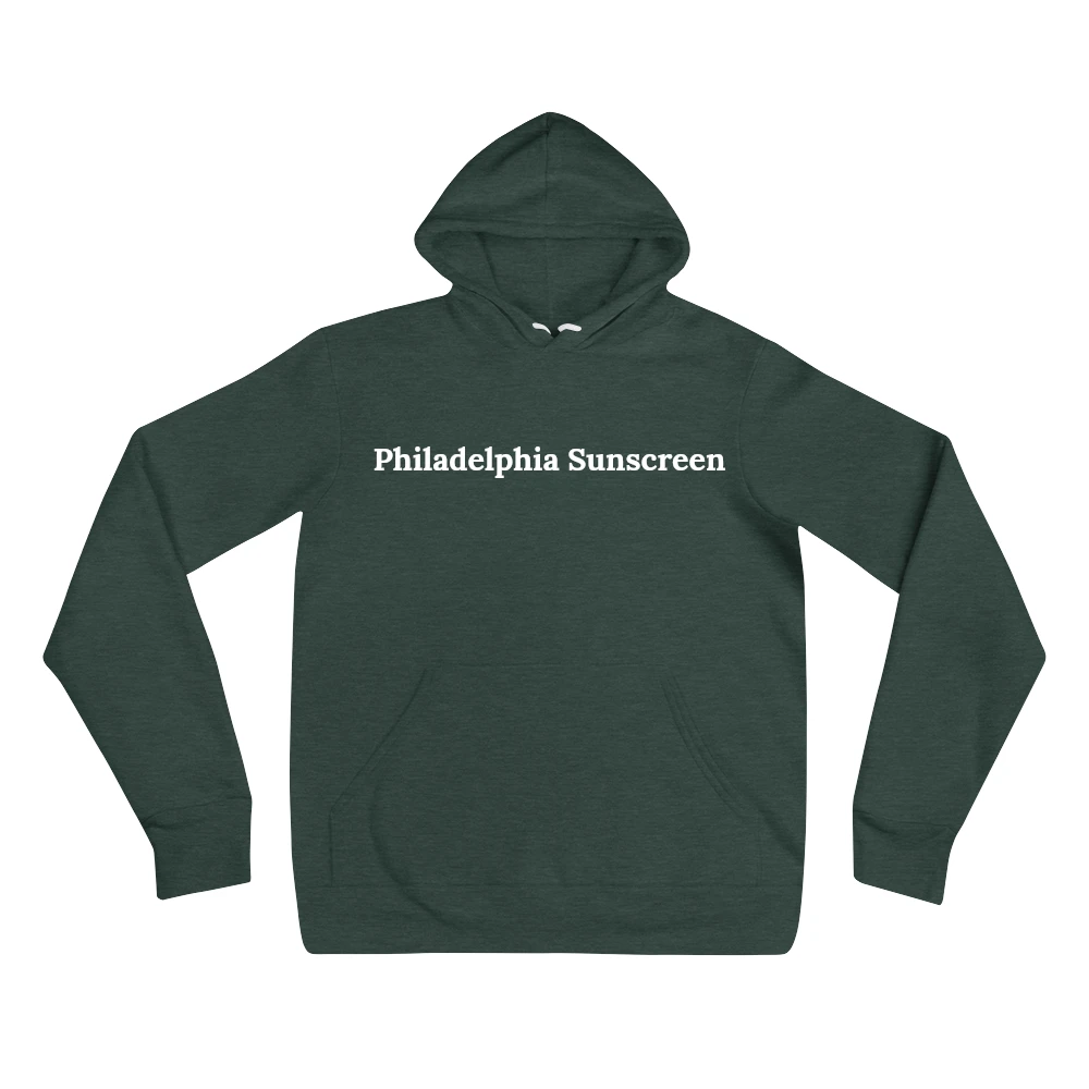 "Philadelphia Sunscreen" sweatshirt