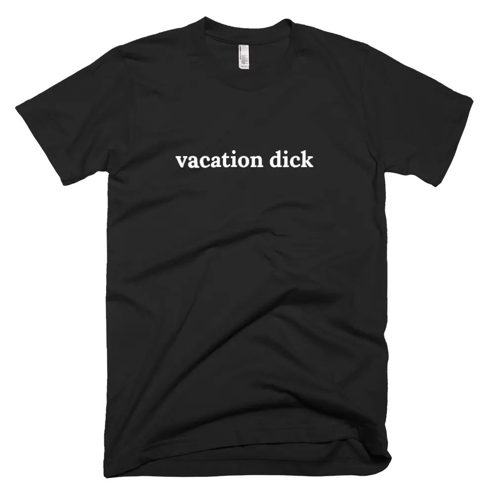 "vacation dick" tshirt