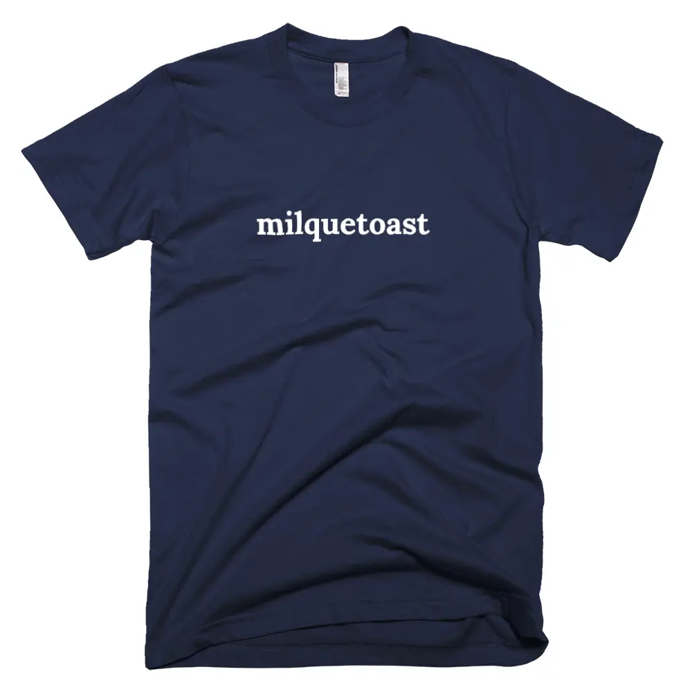 "milquetoast" tshirt
