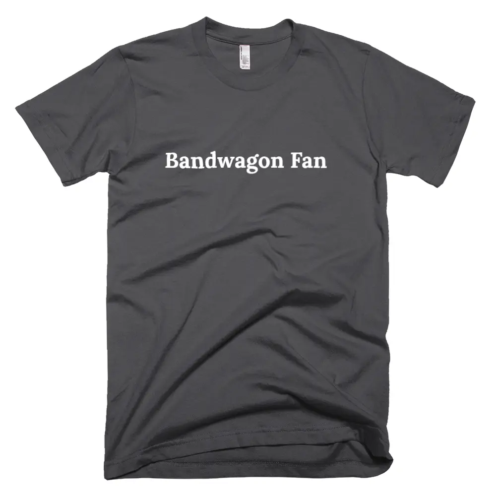 "Bandwagon Fan" tshirt