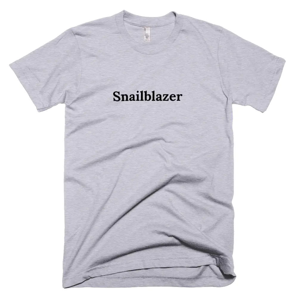 "Snailblazer" tshirt