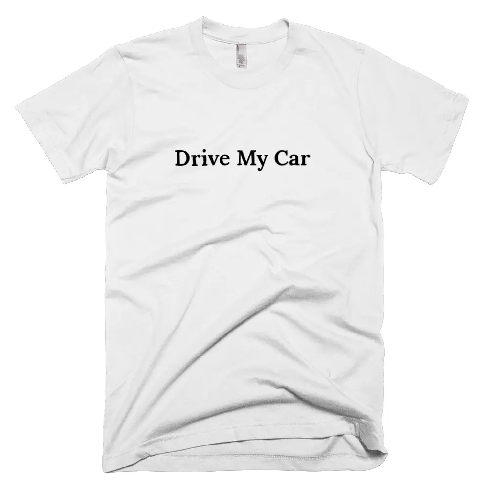"Drive My Car" tshirt